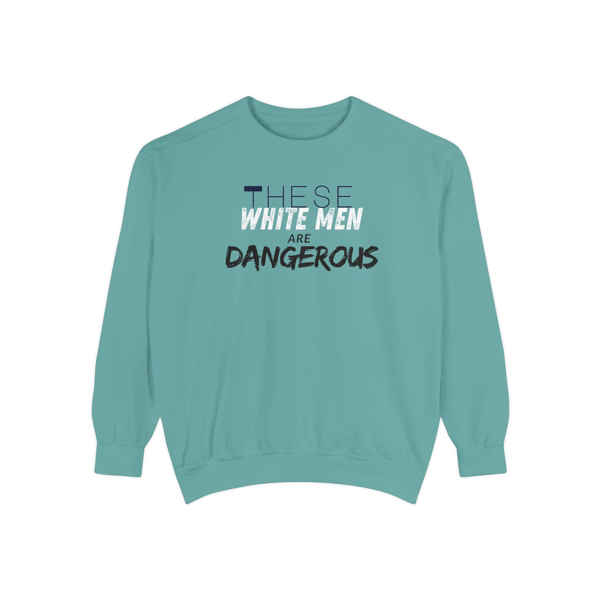 White Men are Dangerous Sweater