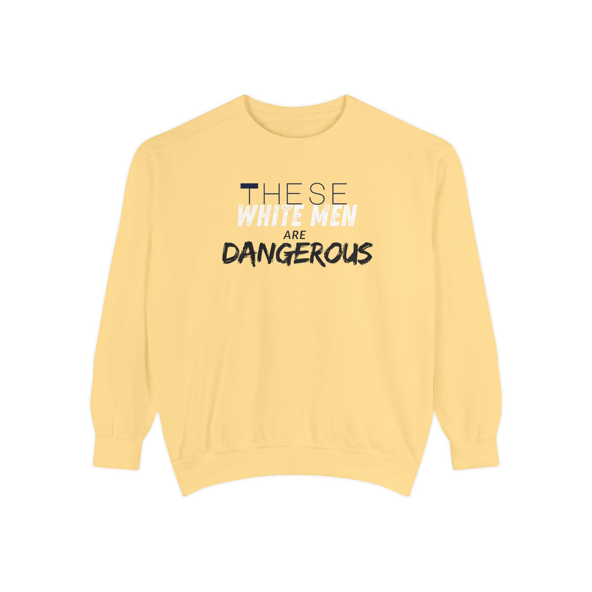 White Men are Dangerous Sweater