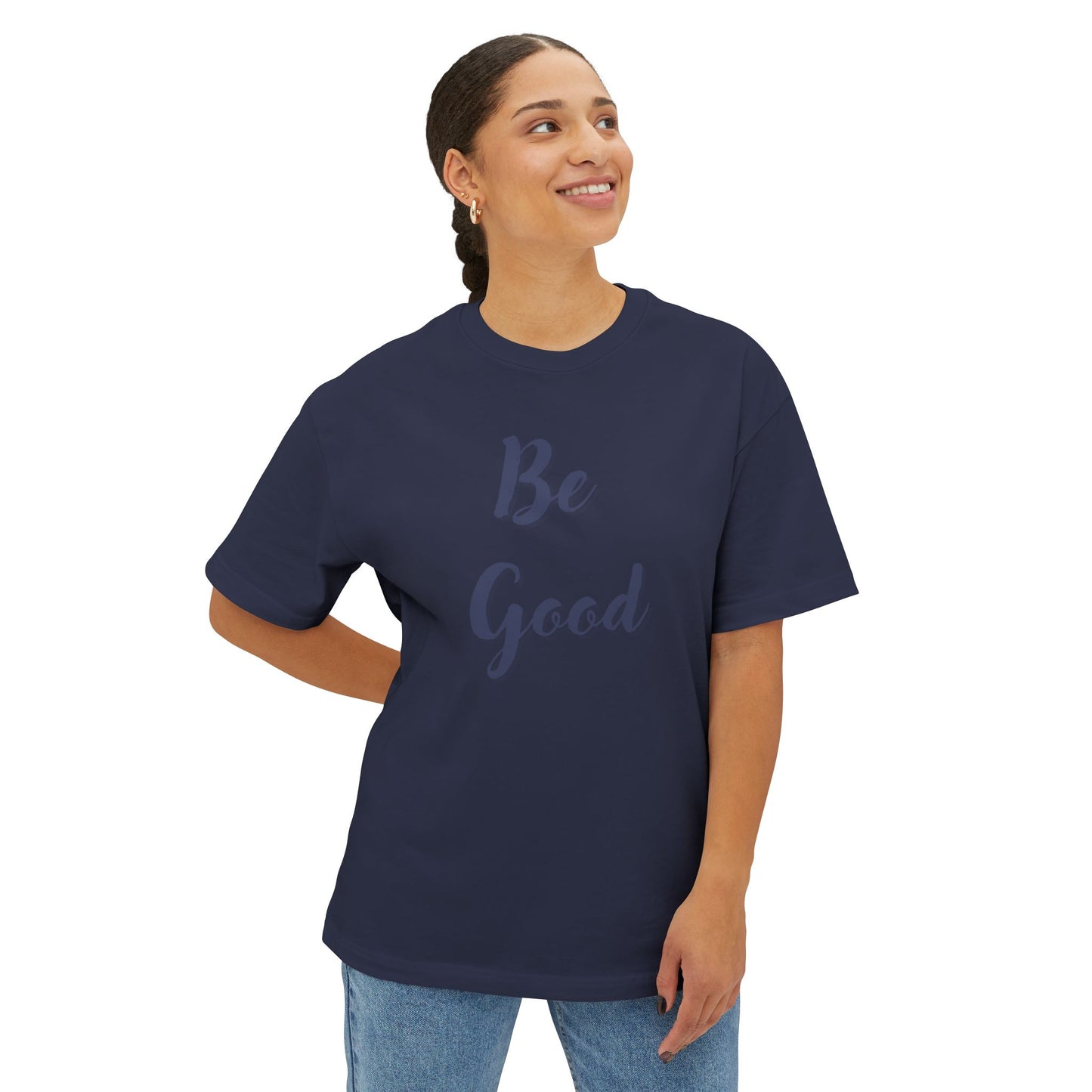 Be Good Oversized T
