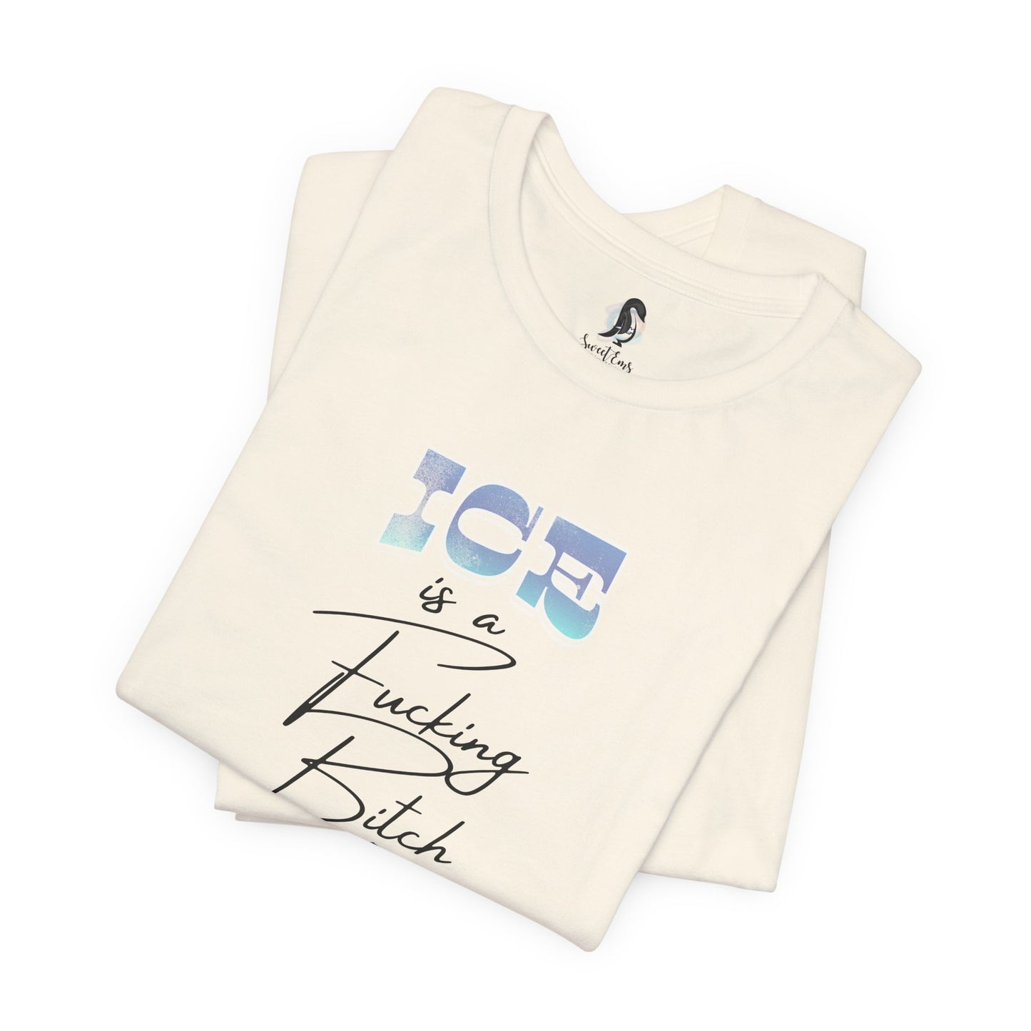 ICE is a Fucking Bitch T