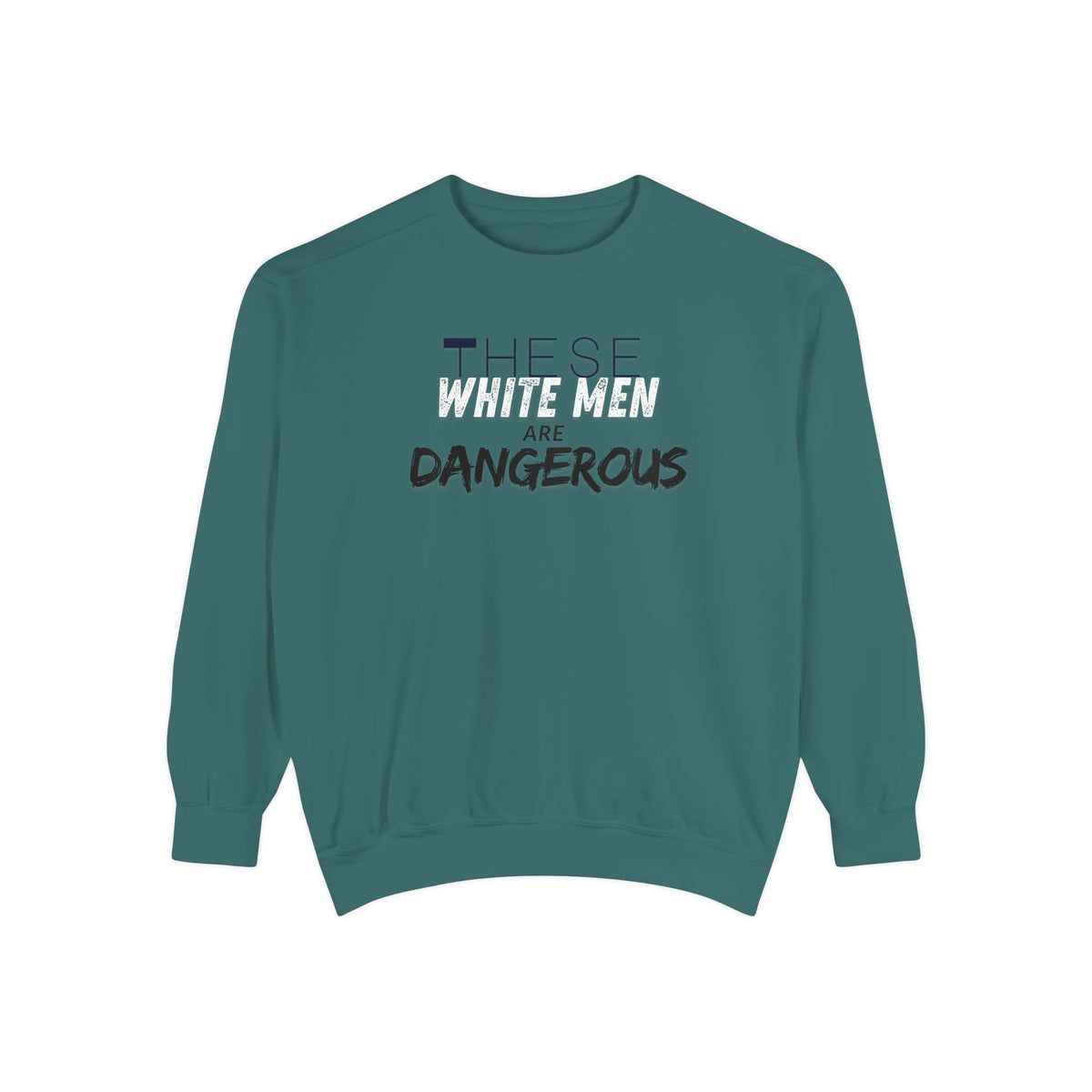 White Men are Dangerous Sweater