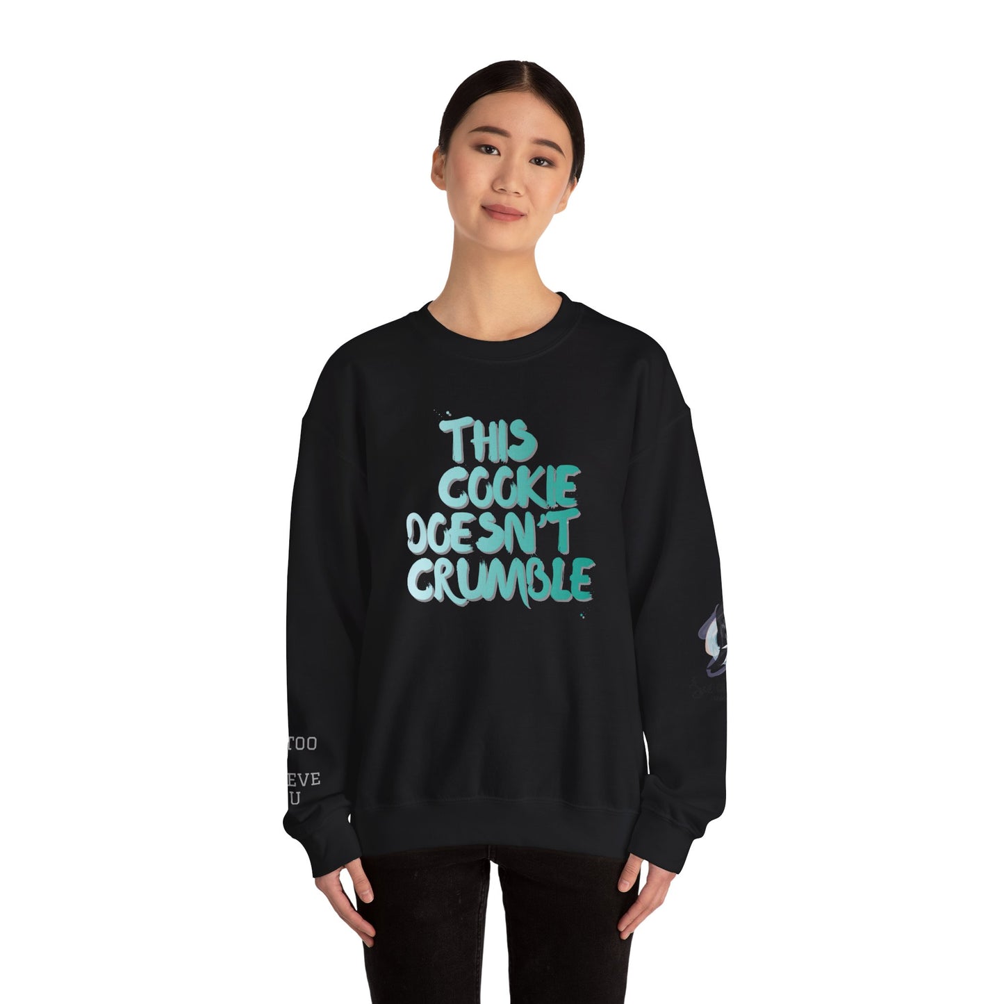 'This Cookie Doesn't Crumble Me' Crewneck Sweatshirt