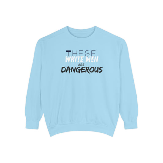 White Men are Dangerous Sweater
