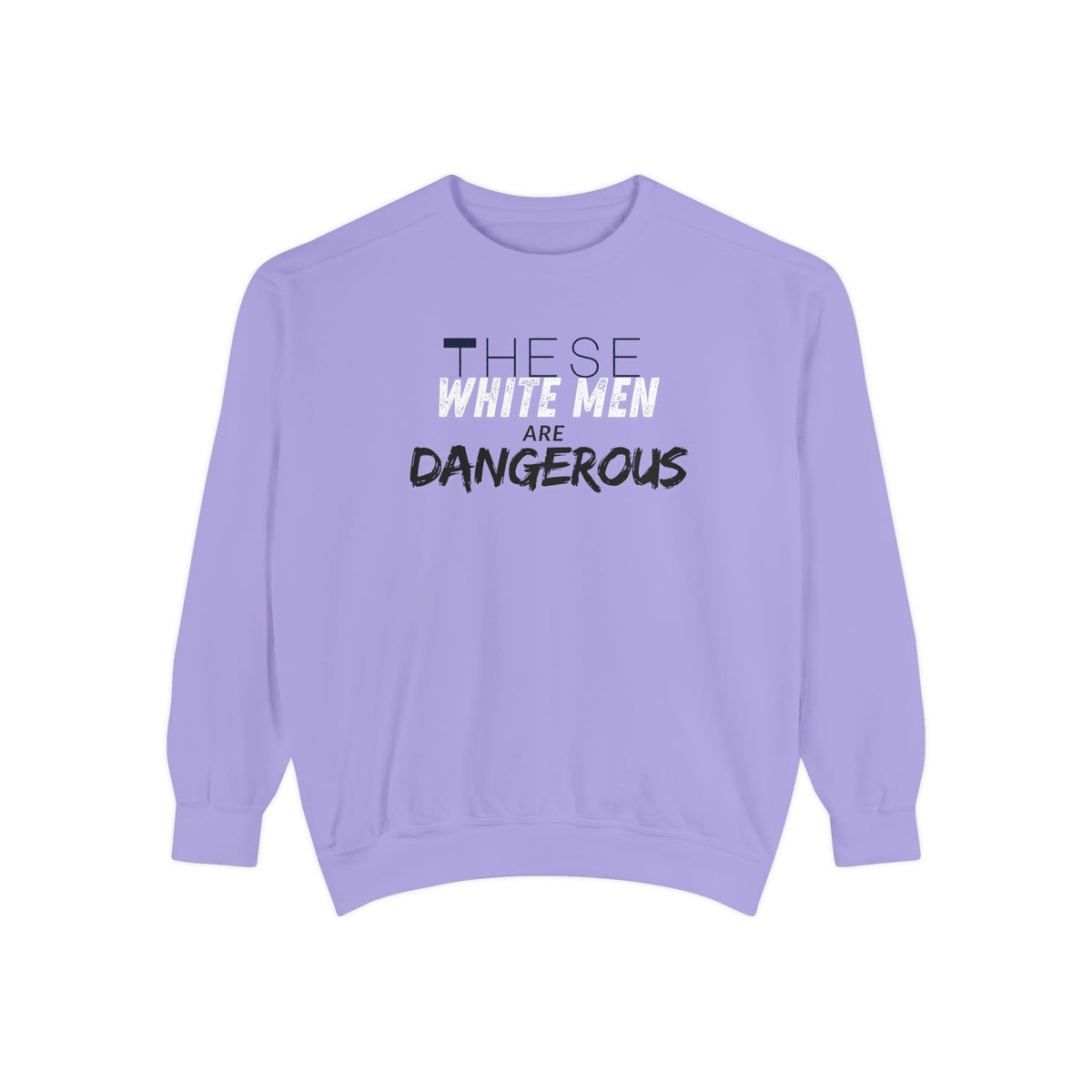 White Men are Dangerous Sweater