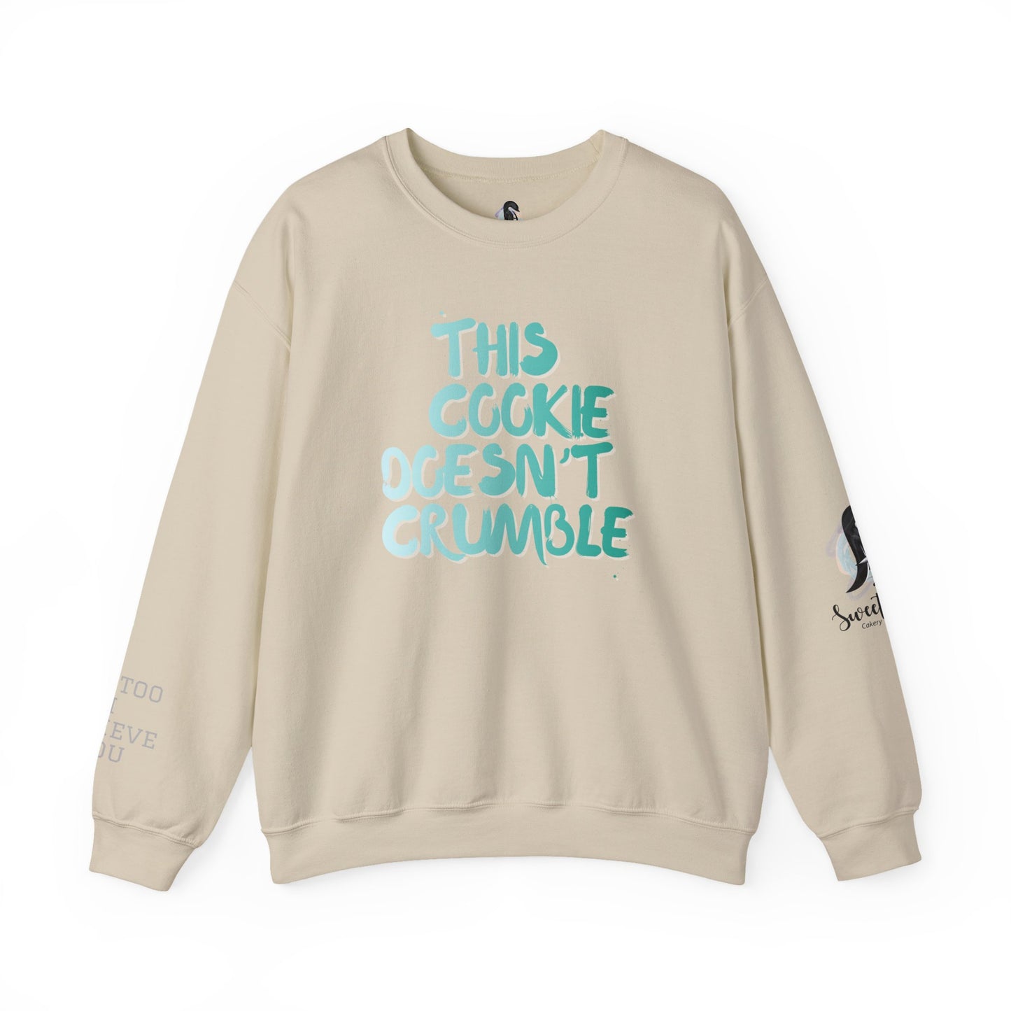 'This Cookie Doesn't Crumble Me' Crewneck Sweatshirt