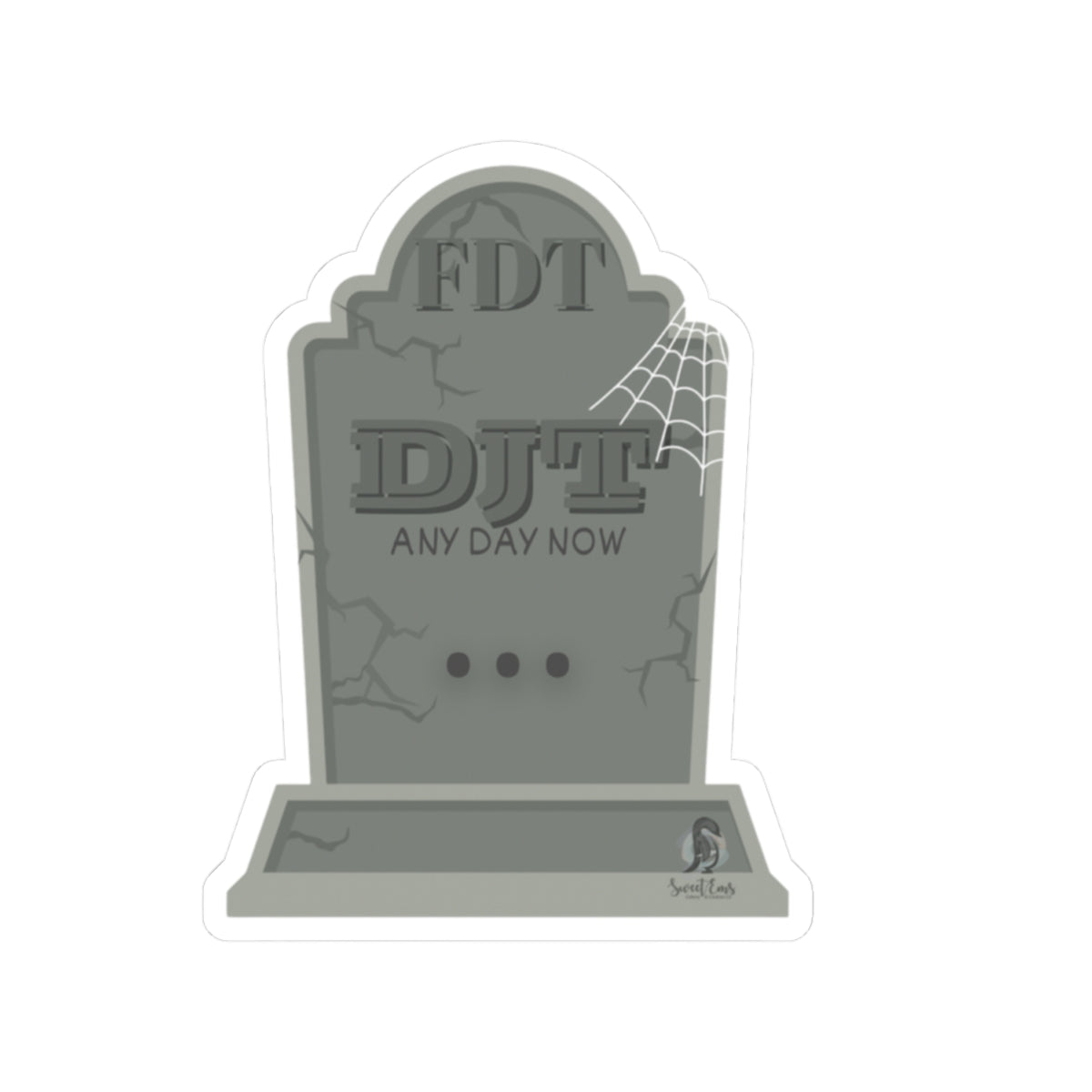 Tombstone Kiss-Cut Sticker — "Any Day Now"