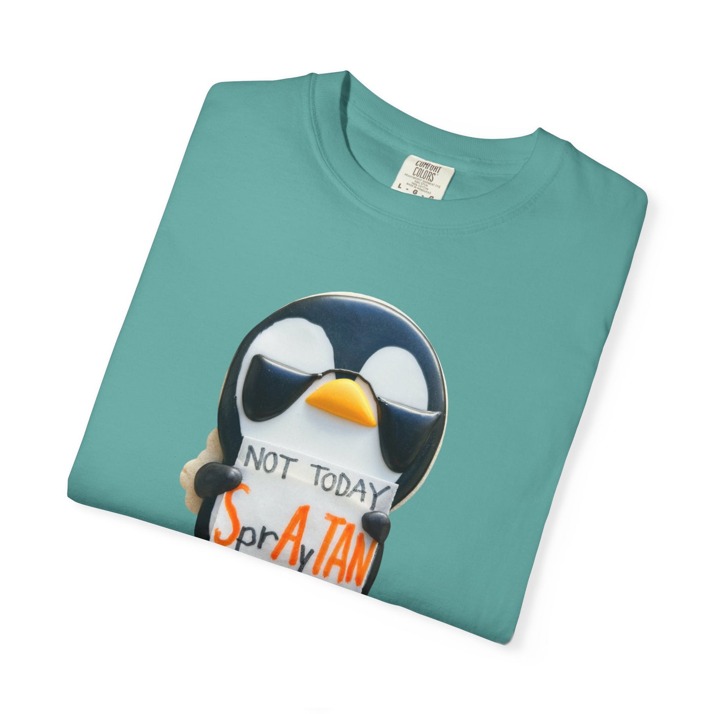 Penguin "Not Today SprAyTAN" T