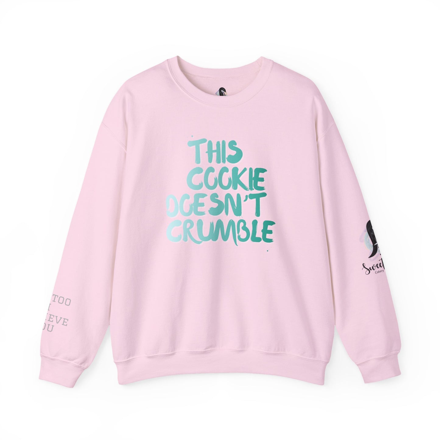 'This Cookie Doesn't Crumble Me' Crewneck Sweatshirt