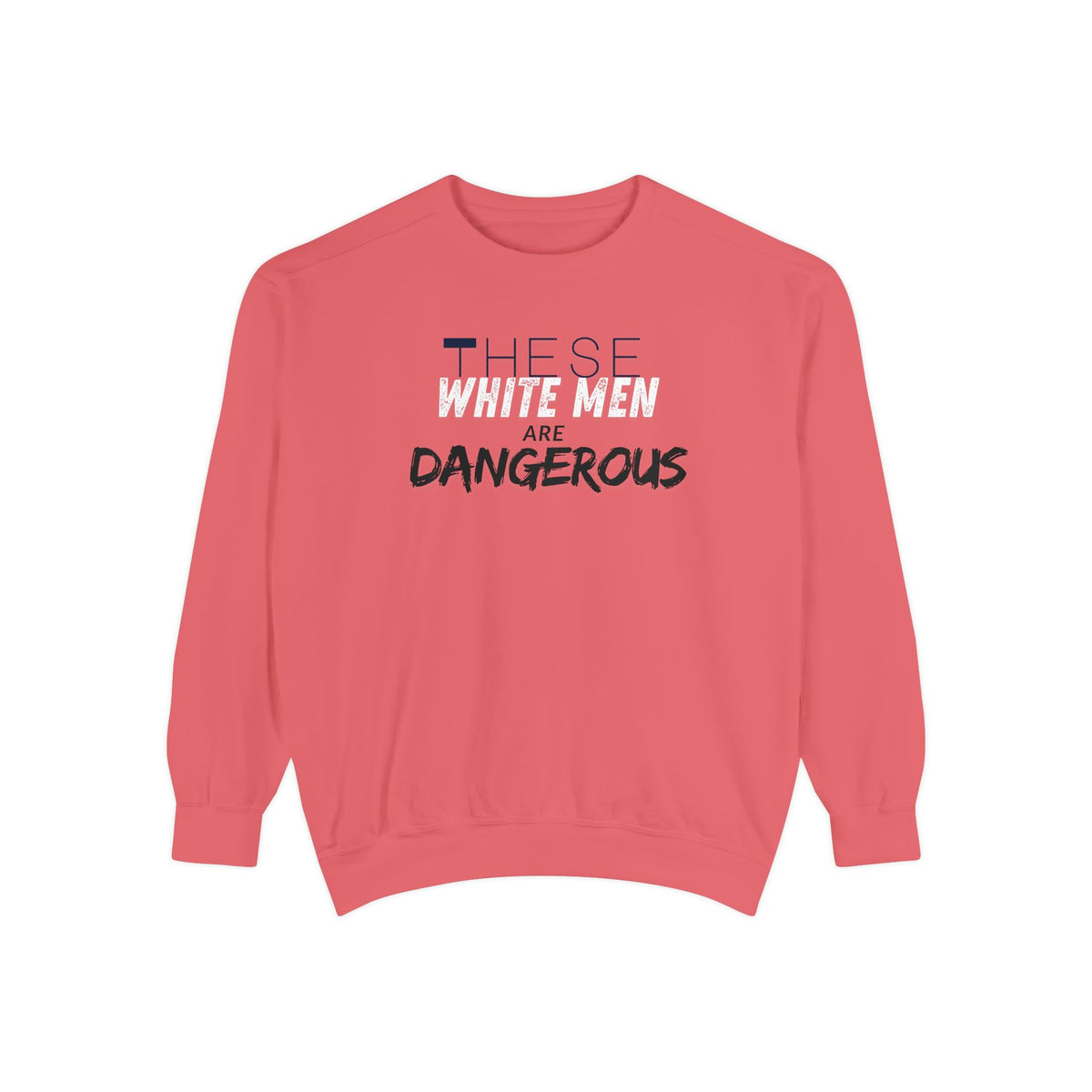 White Men are Dangerous Sweater