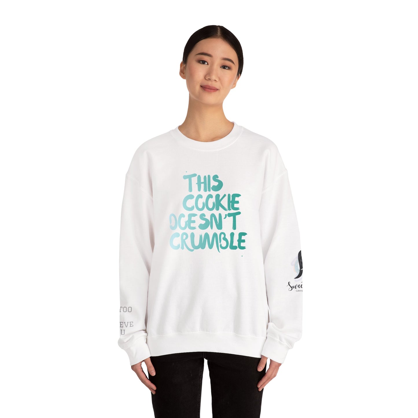 'This Cookie Doesn't Crumble Me' Crewneck Sweatshirt
