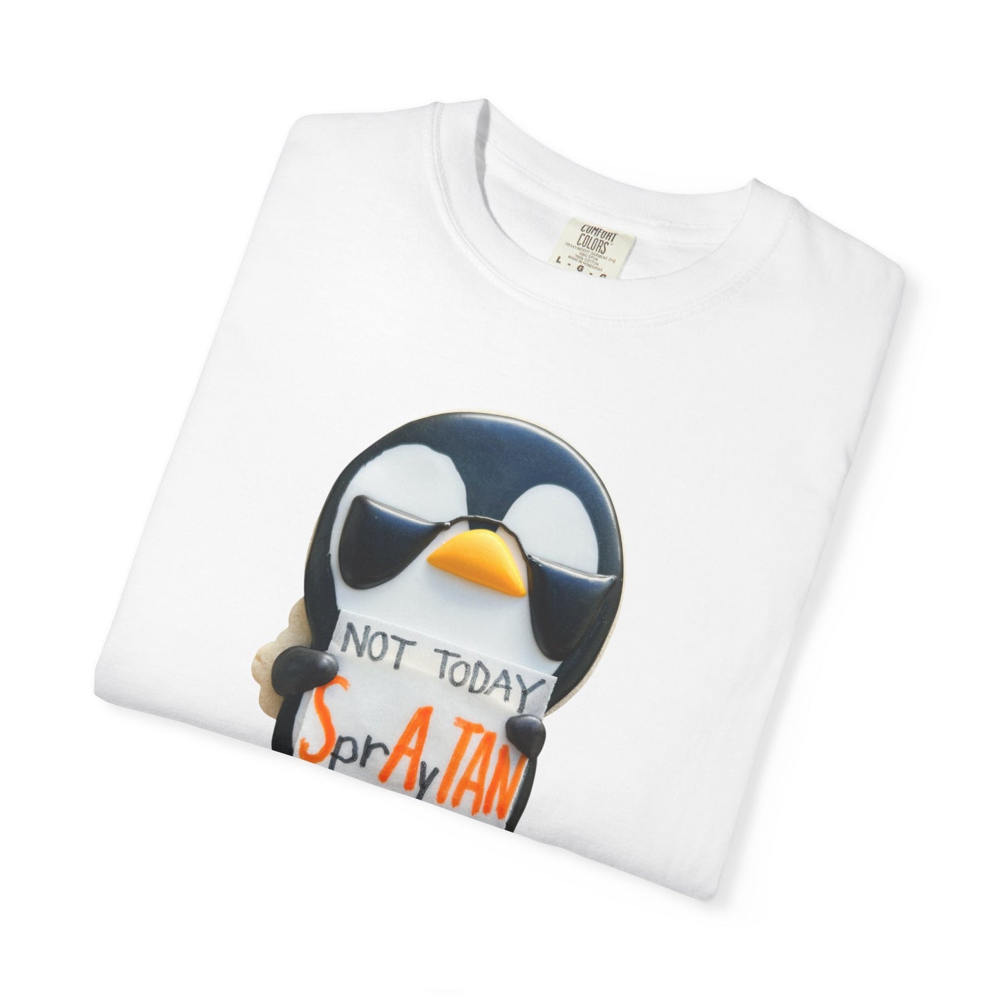 Penguin "Not Today SprAyTAN" T