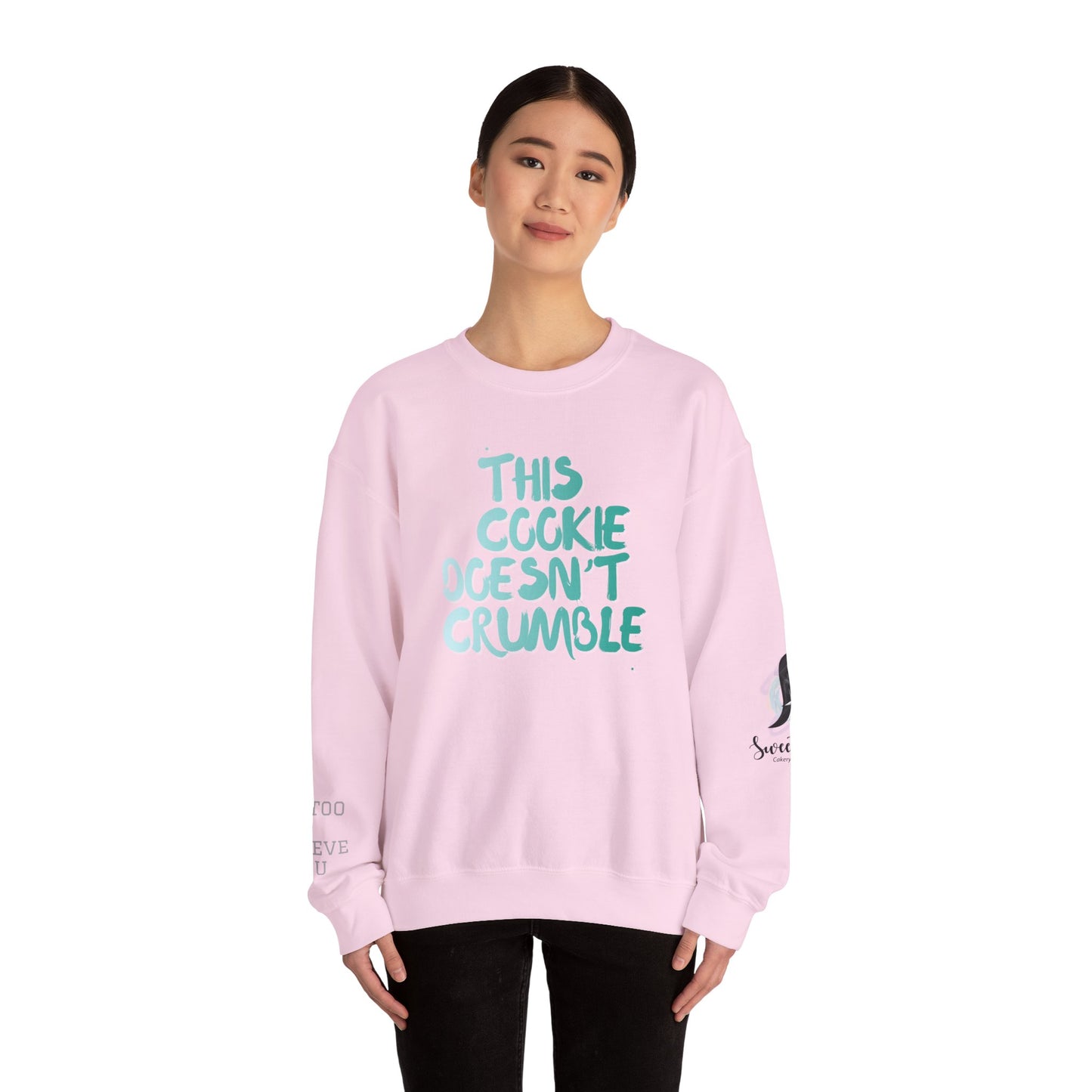 'This Cookie Doesn't Crumble Me' Crewneck Sweatshirt