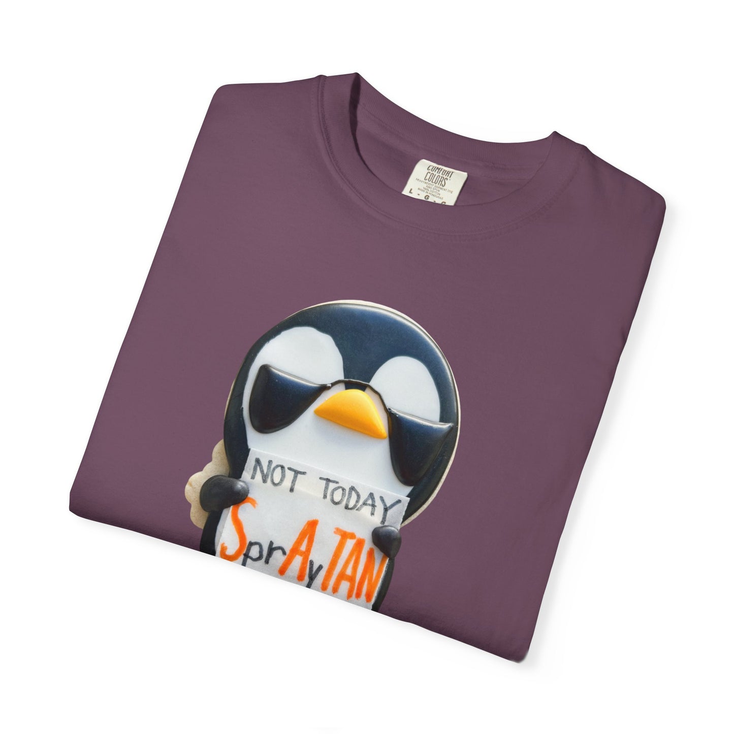 Penguin "Not Today SprAyTAN" T