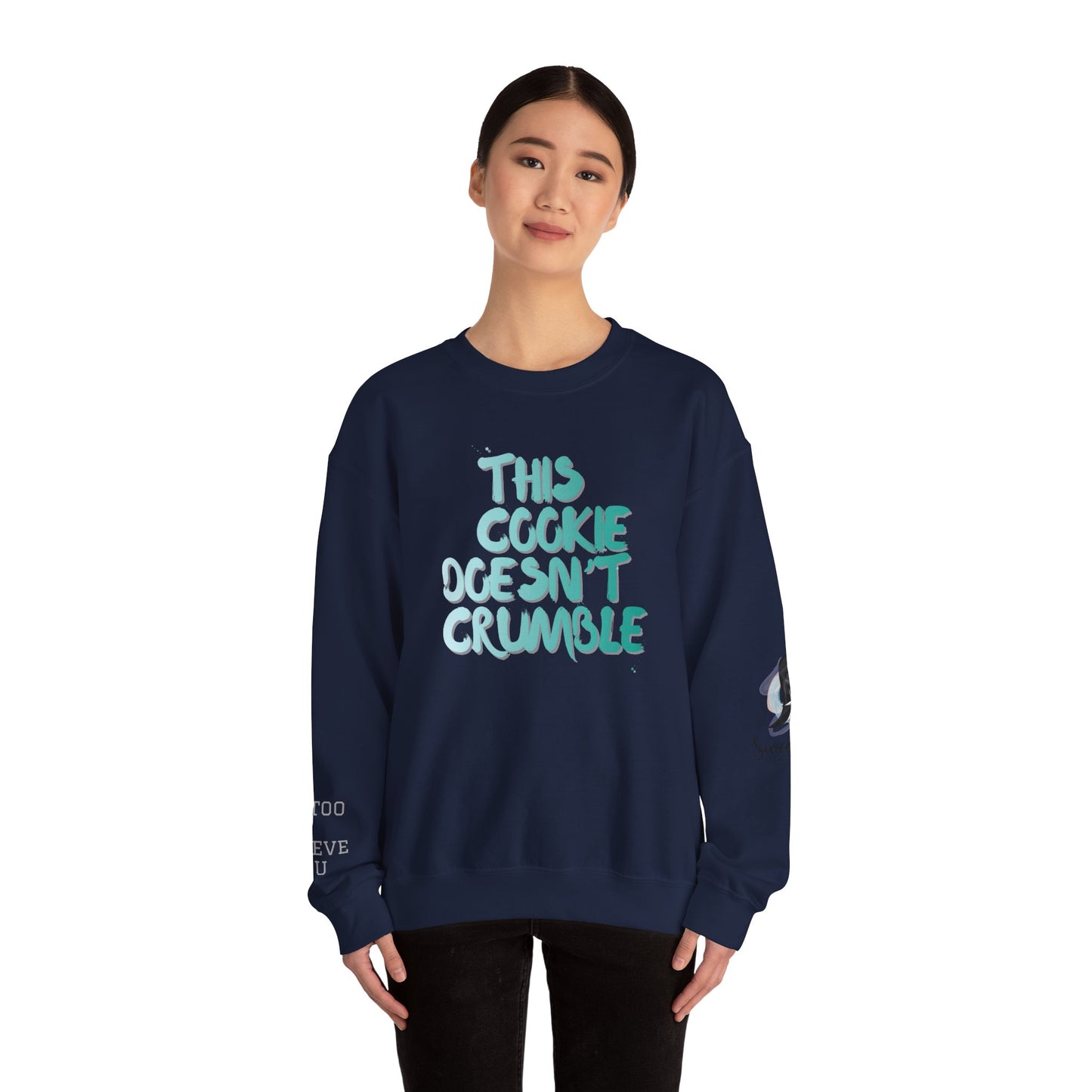 'This Cookie Doesn't Crumble Me' Crewneck Sweatshirt