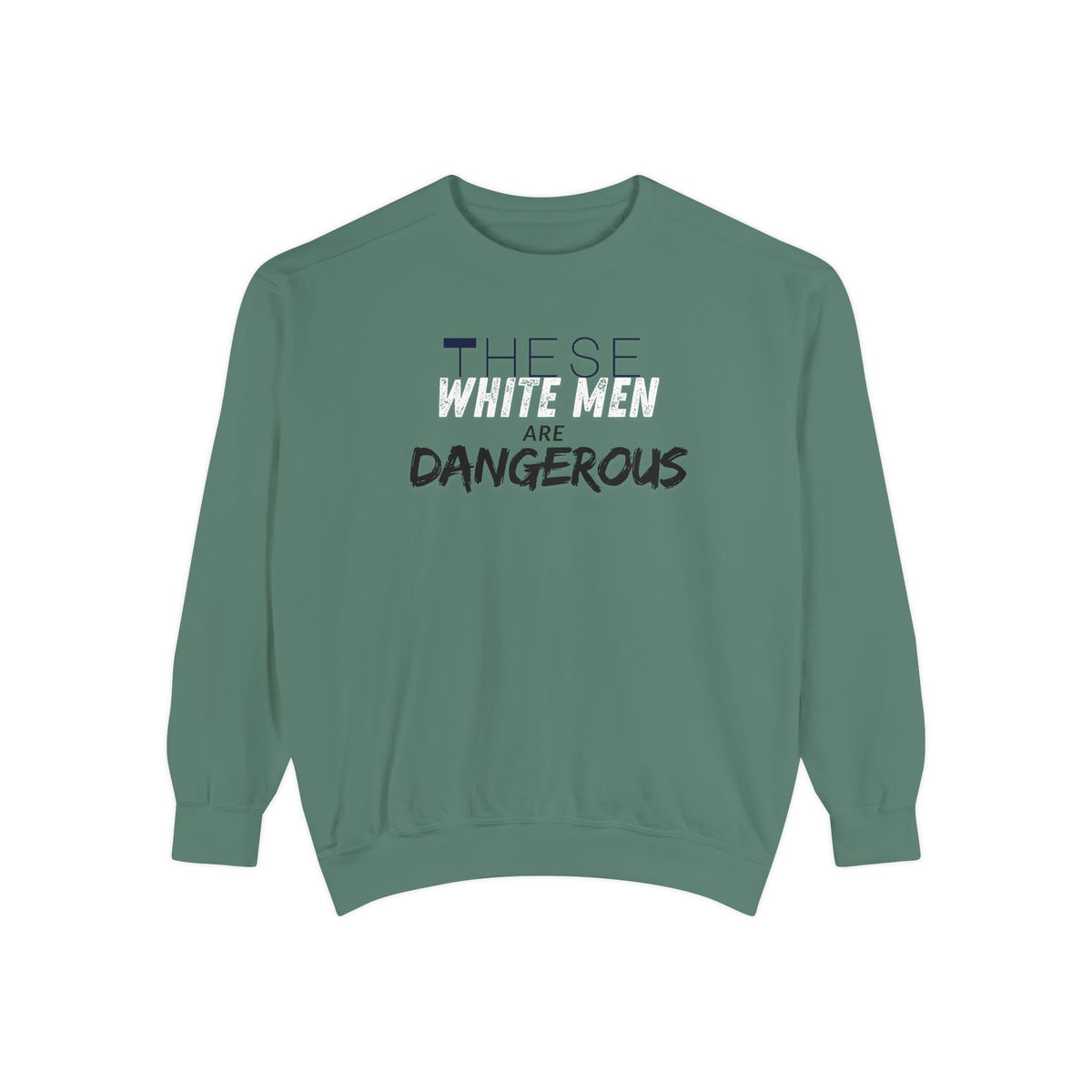 White Men are Dangerous Sweater