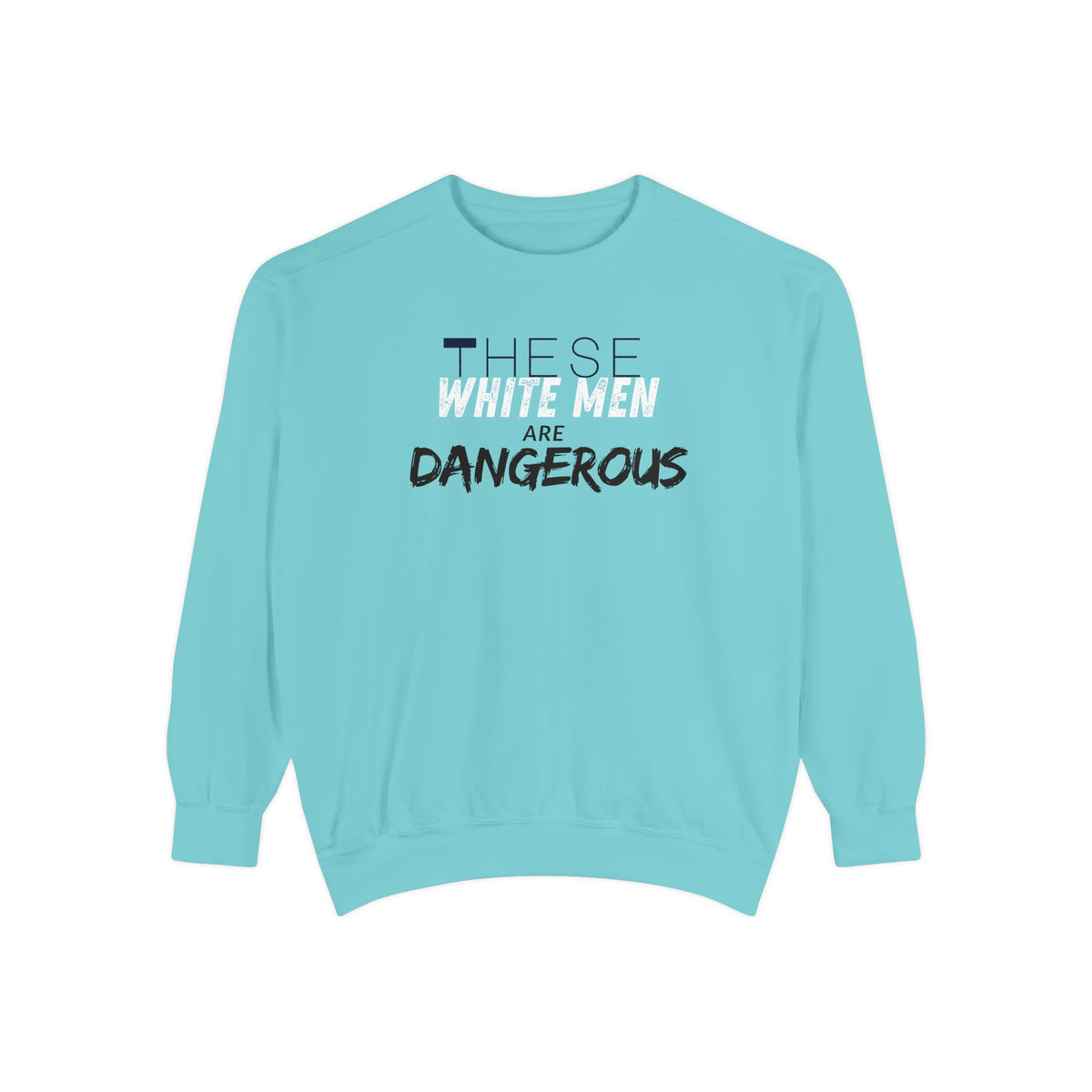 White Men are Dangerous Sweater
