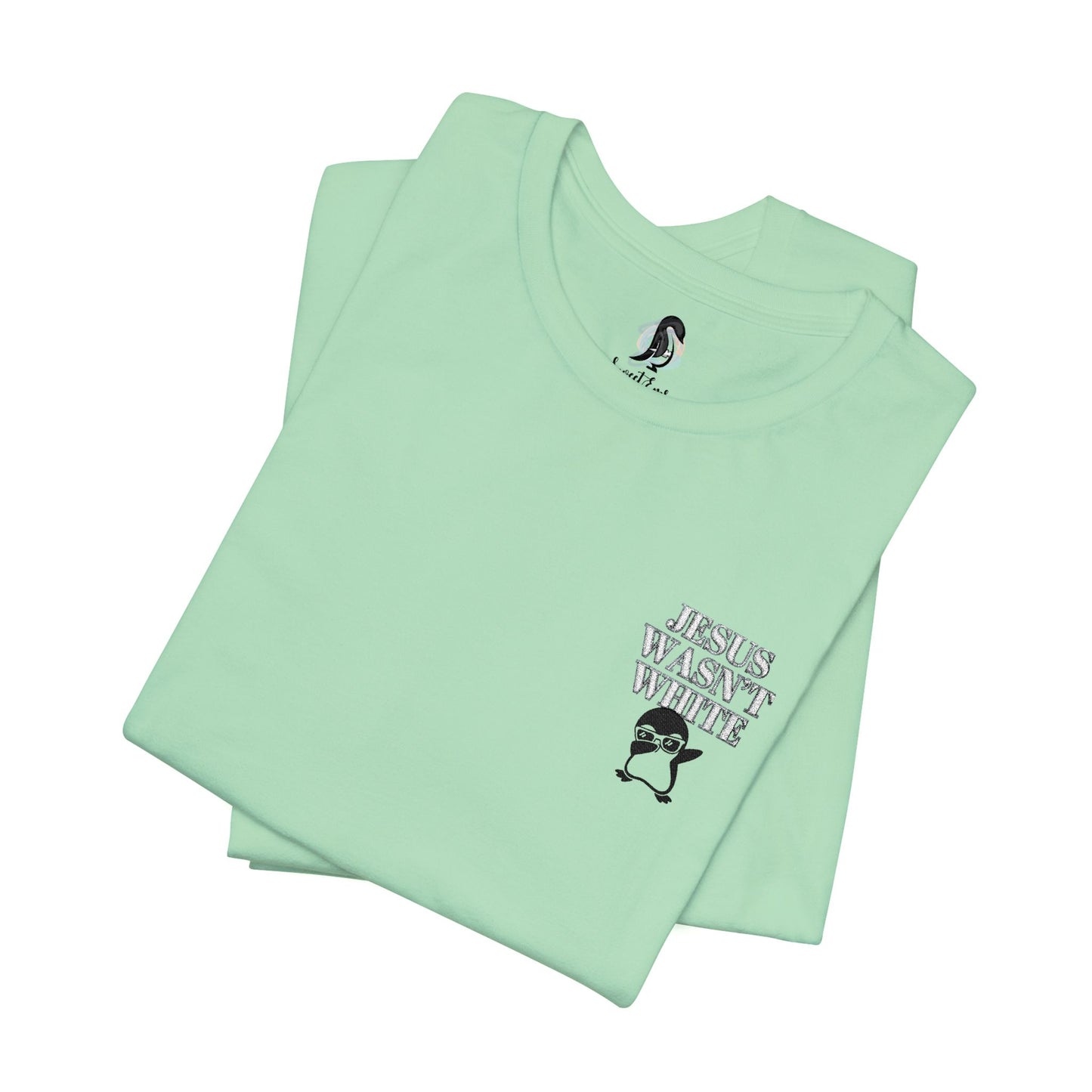 Jesus Wasn’t White — Embroidered Penguin Tee