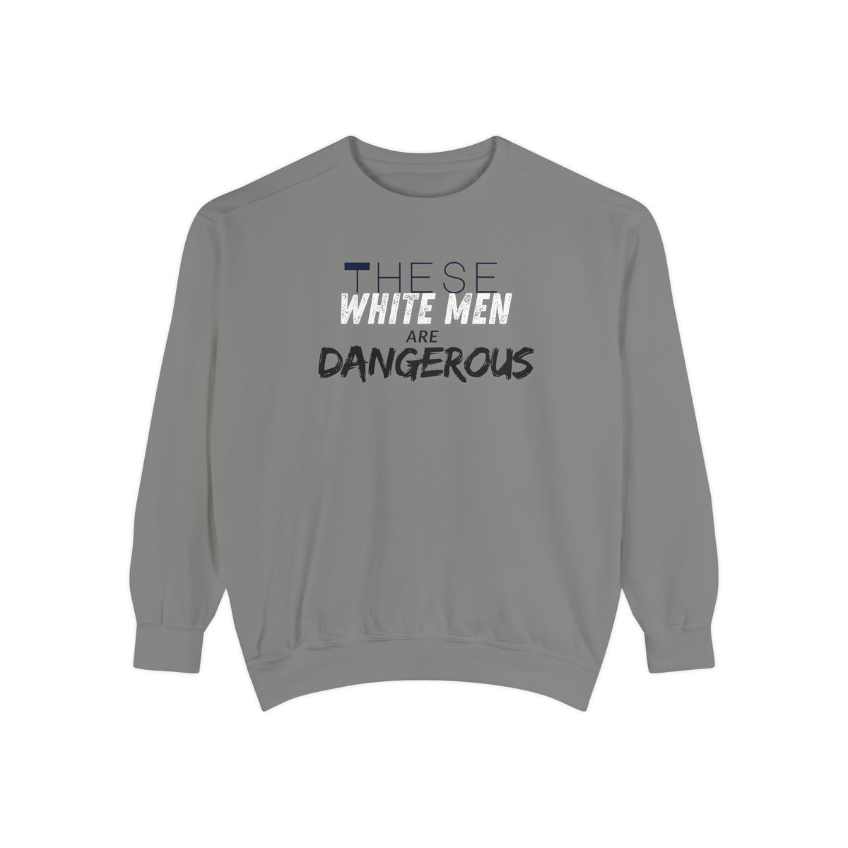 White Men are Dangerous Sweater